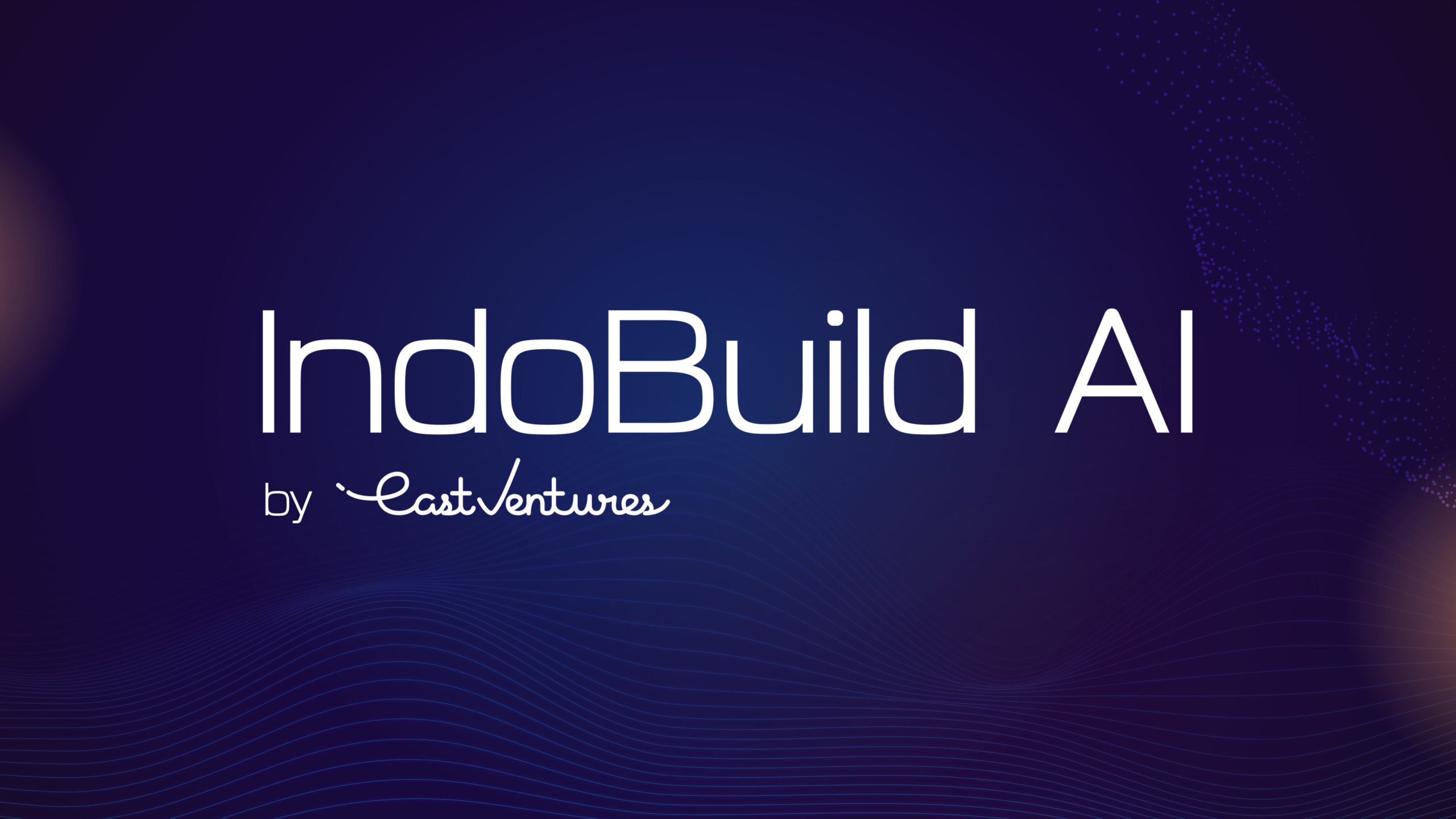 East Ventures present IndoBuild AI|East Ventures unveils IndoBuild AI