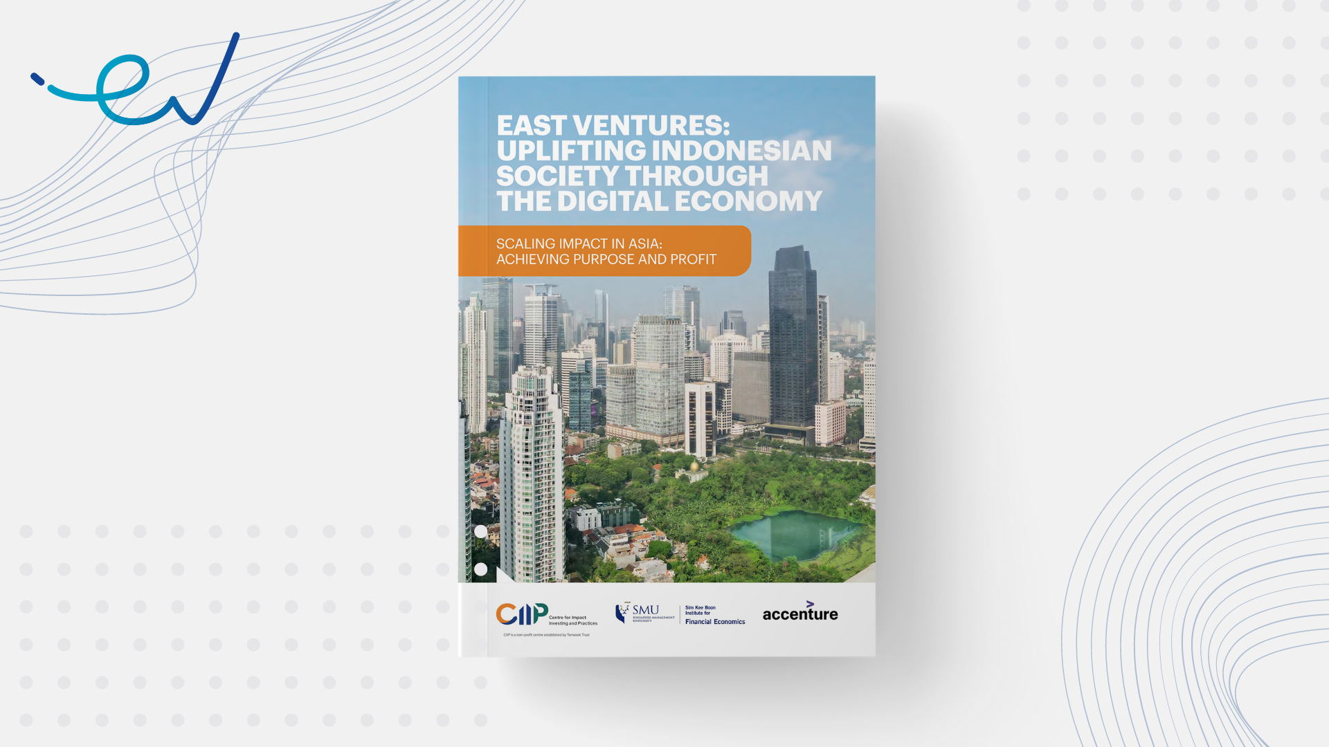 East Ventures Uplifting Indonesian Society Through the Digital Economy